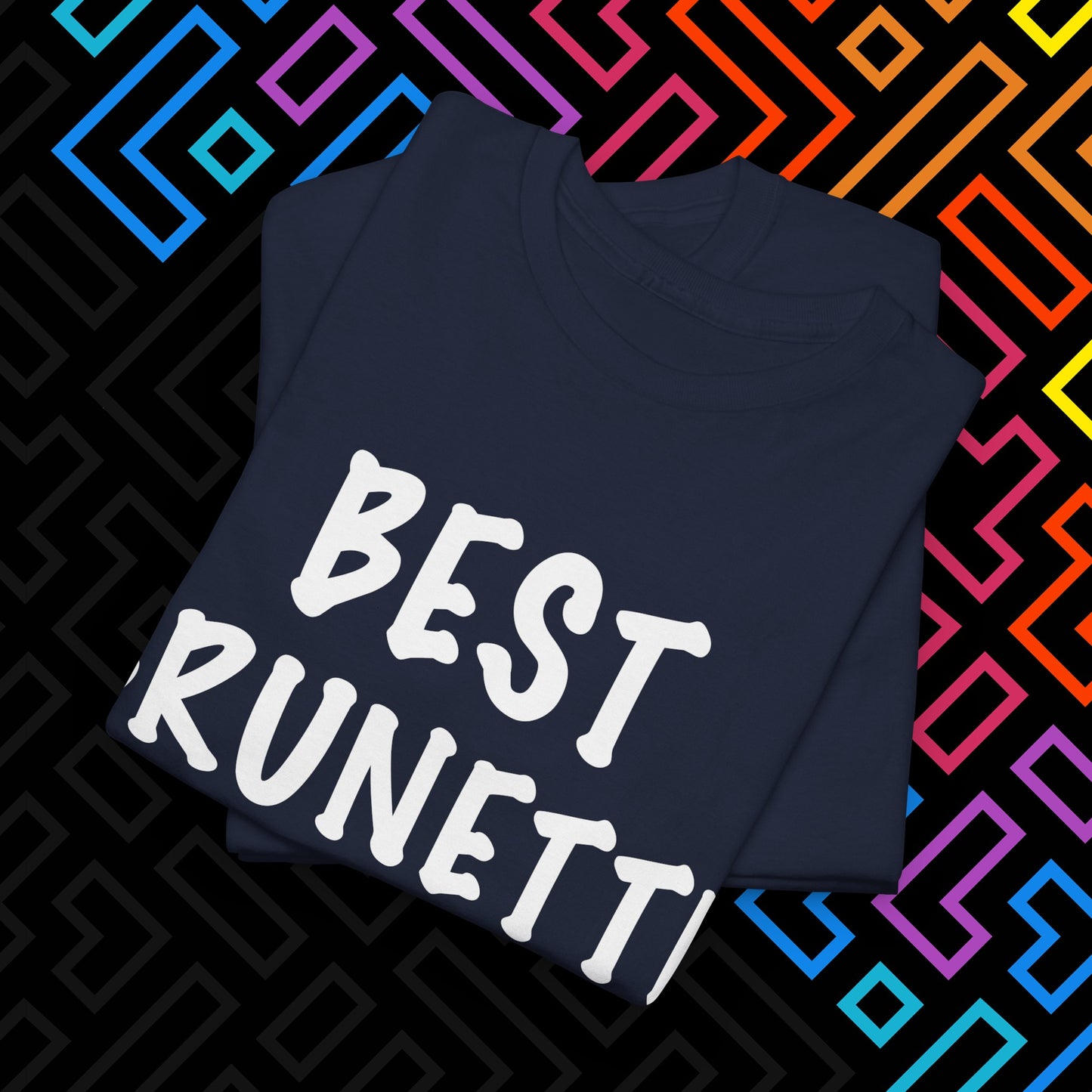 "Best Brunette" T-Shirt Unisex