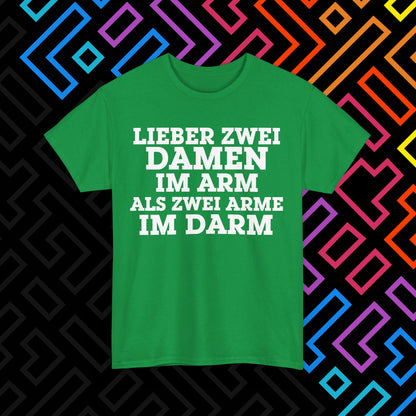 "Lieber zwei Damen im Arm" T-Shirt Unisex