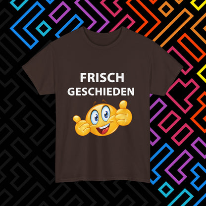 "Frisch Geschieden" T-Shirt Unisex