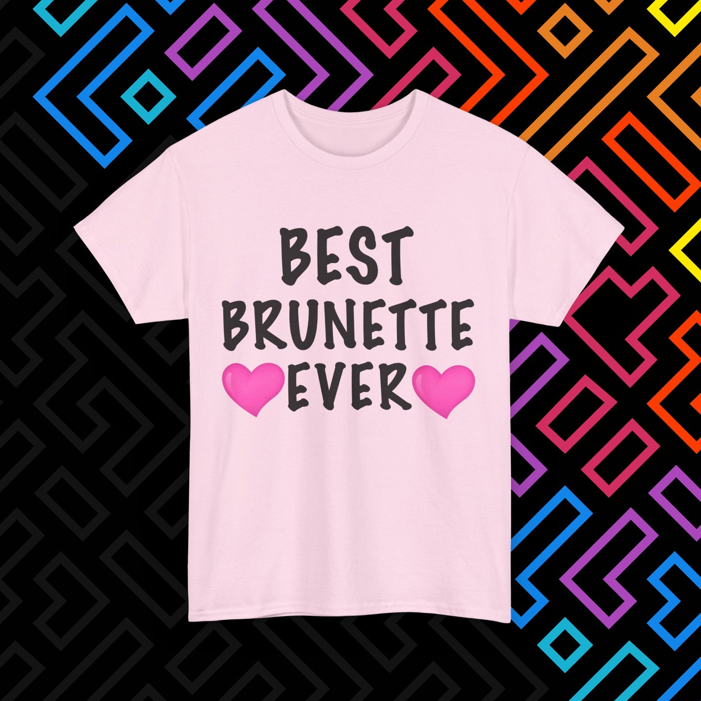 "Best Brunette" T-Shirt Unisex
