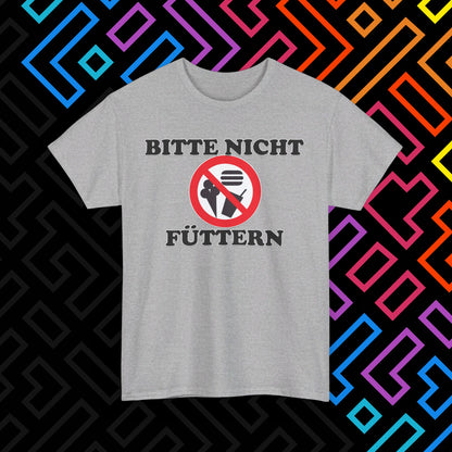 "Bitte nicht Füttern" T-Shirt Unisex