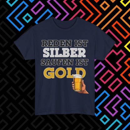 "Saufen ist Gold" T-Shirt Unisex