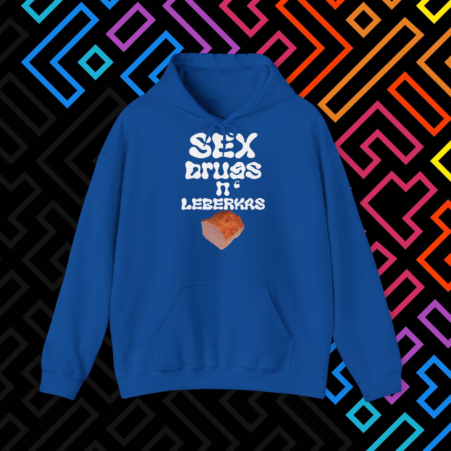 "Sex Drugs n' Leberkas" Hoodie Unisex