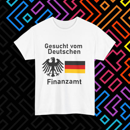 "Gesucht vom Finanzamt" T-Shirt Unisex