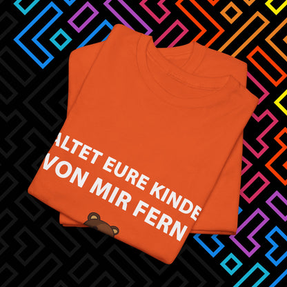 "Kinder Fernhalten" T-Shirt Unisex