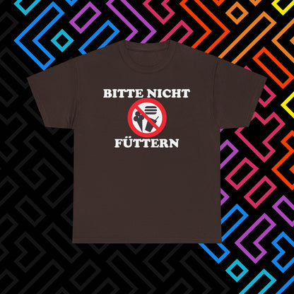 "Bitte nicht Füttern" T-Shirt Unisex