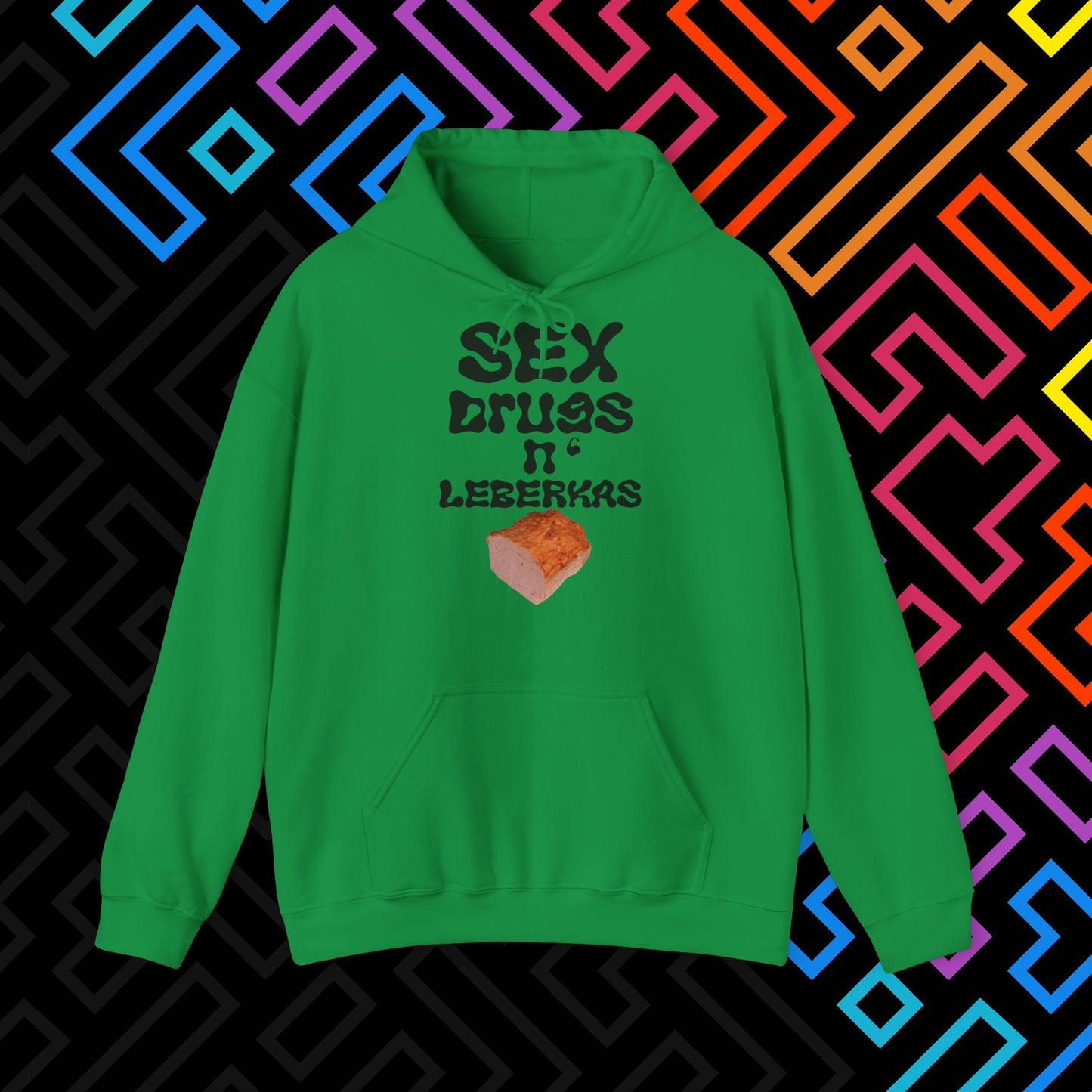 "Sex Drugs n' Leberkas" Hoodie Unisex