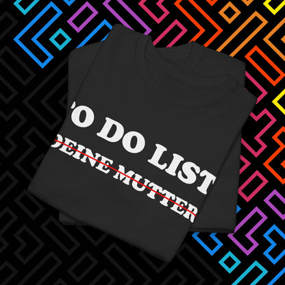 "To Do List" T-Shirt Unisex