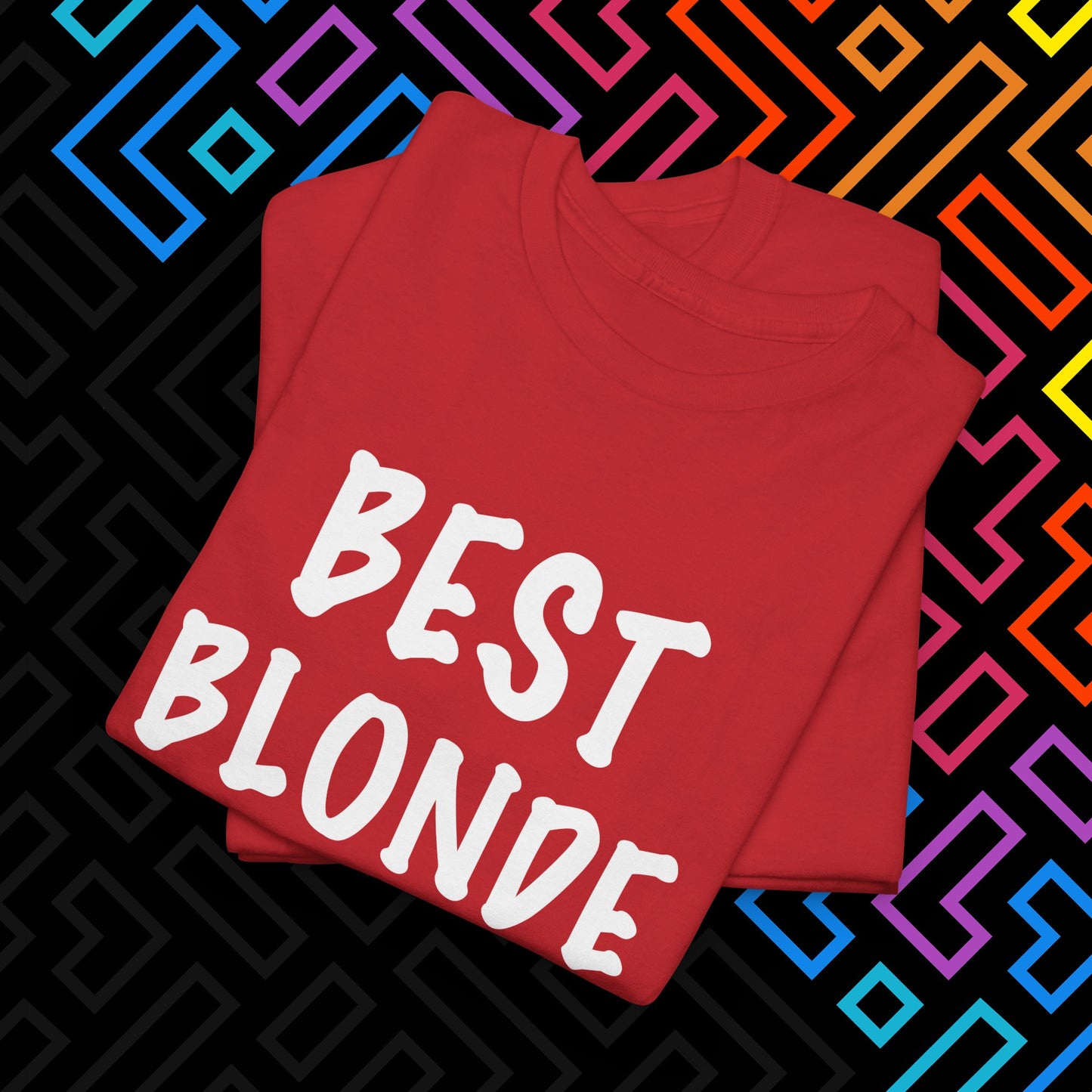 "Best Blonde" T-Shirt Unisex