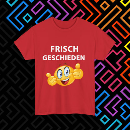 "Frisch Geschieden" T-Shirt Unisex
