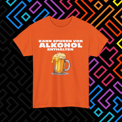"Spuren von Alkohol" T-Shirt Unisex