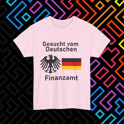 "Gesucht vom Finanzamt" T-Shirt Unisex