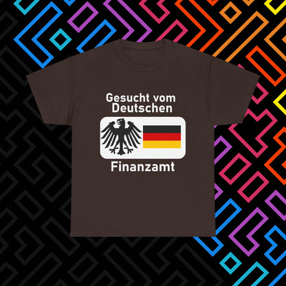 "Gesucht vom Finanzamt" T-Shirt Unisex