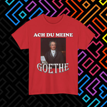 "Ach du meine Goethe" T-Shirt Unisex