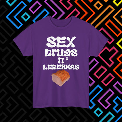 "Sex Drugs n' Leberkas" T-Shirt Unisex