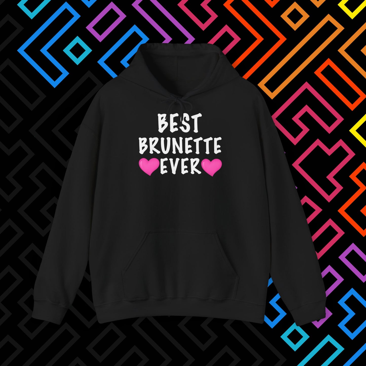 "Best Brunette" Hoodie Unisex