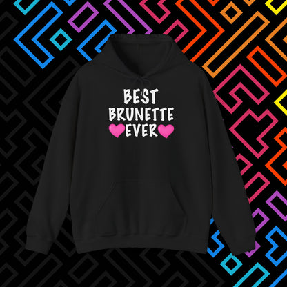 "Best Brunette" Hoodie Unisex