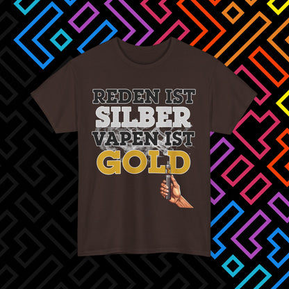 "Vapen ist Gold" T-Shirt Unisex