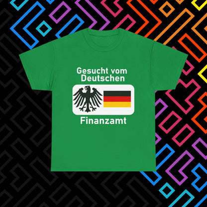"Gesucht vom Finanzamt" T-Shirt Unisex