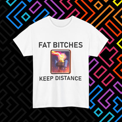 "FAT BITCHES" T-Shirt Unisex