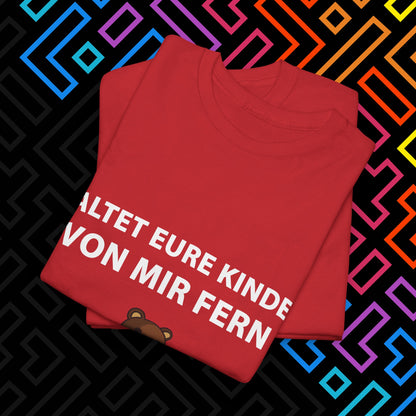 "Kinder Fernhalten" T-Shirt Unisex