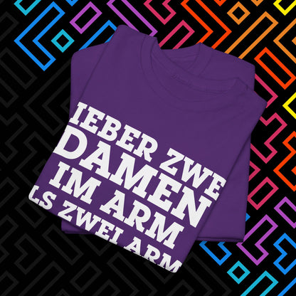 "Lieber zwei Damen im Arm" T-Shirt Unisex