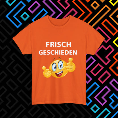 "Frisch Geschieden" T-Shirt Unisex