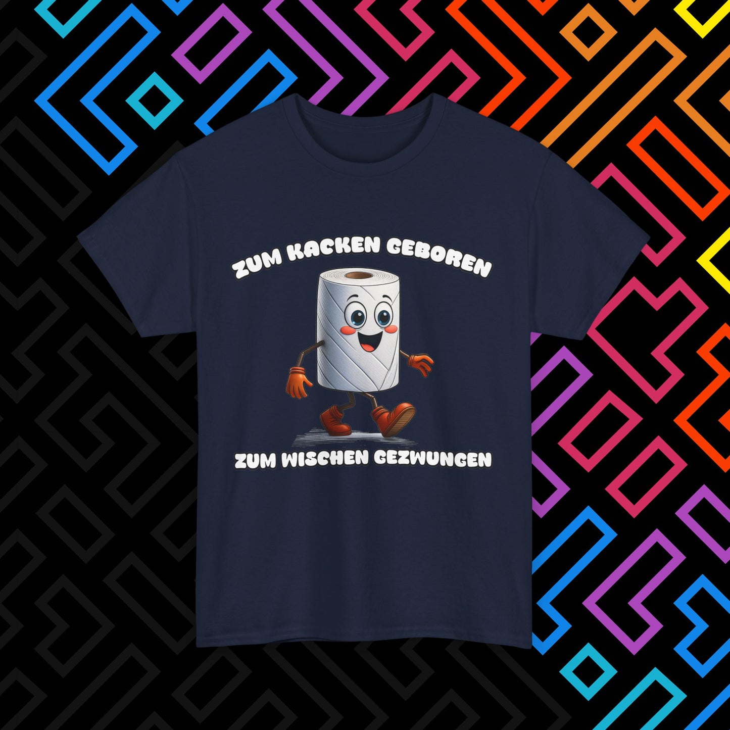 "Zum Kacken geboren" T-Shirt Unisex