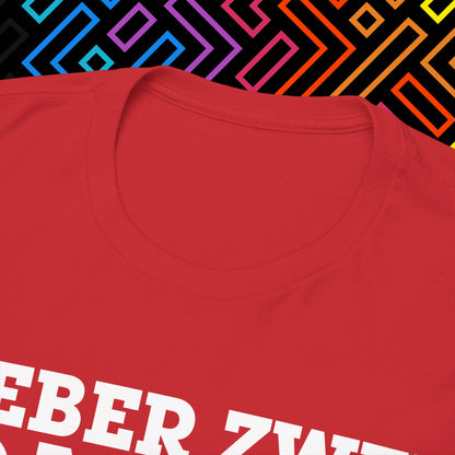 "Lieber zwei Damen im Arm" T-Shirt Unisex