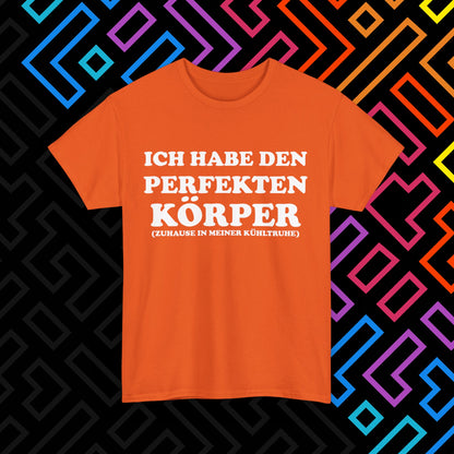 "Ich habe den perfekten Körper" T-Shirt Unisex