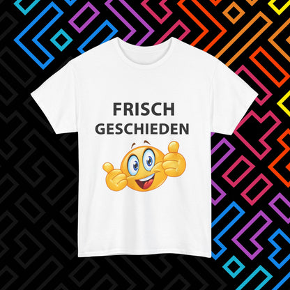 "Frisch Geschieden" T-Shirt Unisex