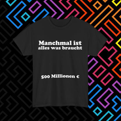 "Alles was man braucht" T-Shirt Unisex