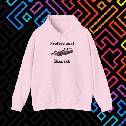 "Professional Racist" Hoodie Unisex