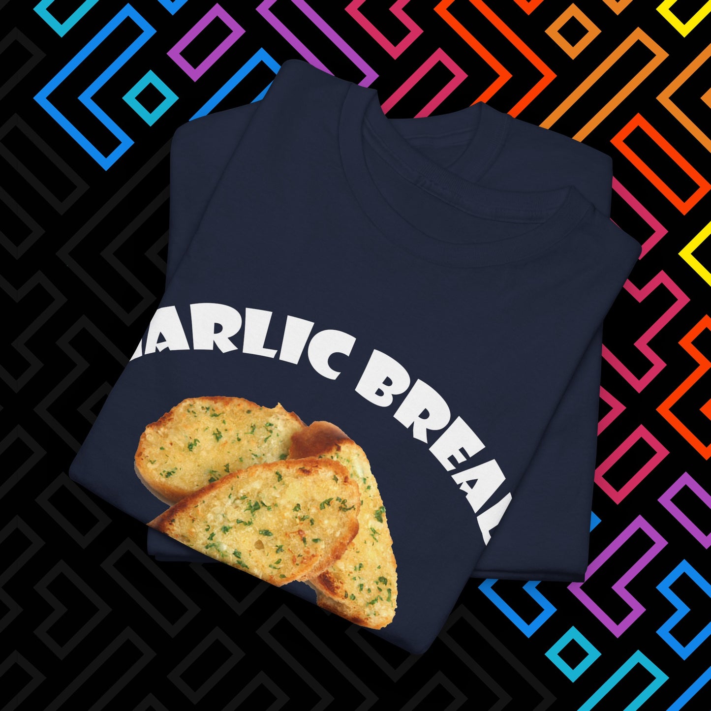 "Garlic Bread Slut" T-Shirt Unisex