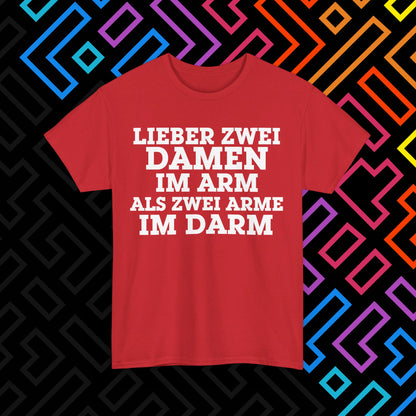 "Lieber zwei Damen im Arm" T-Shirt Unisex