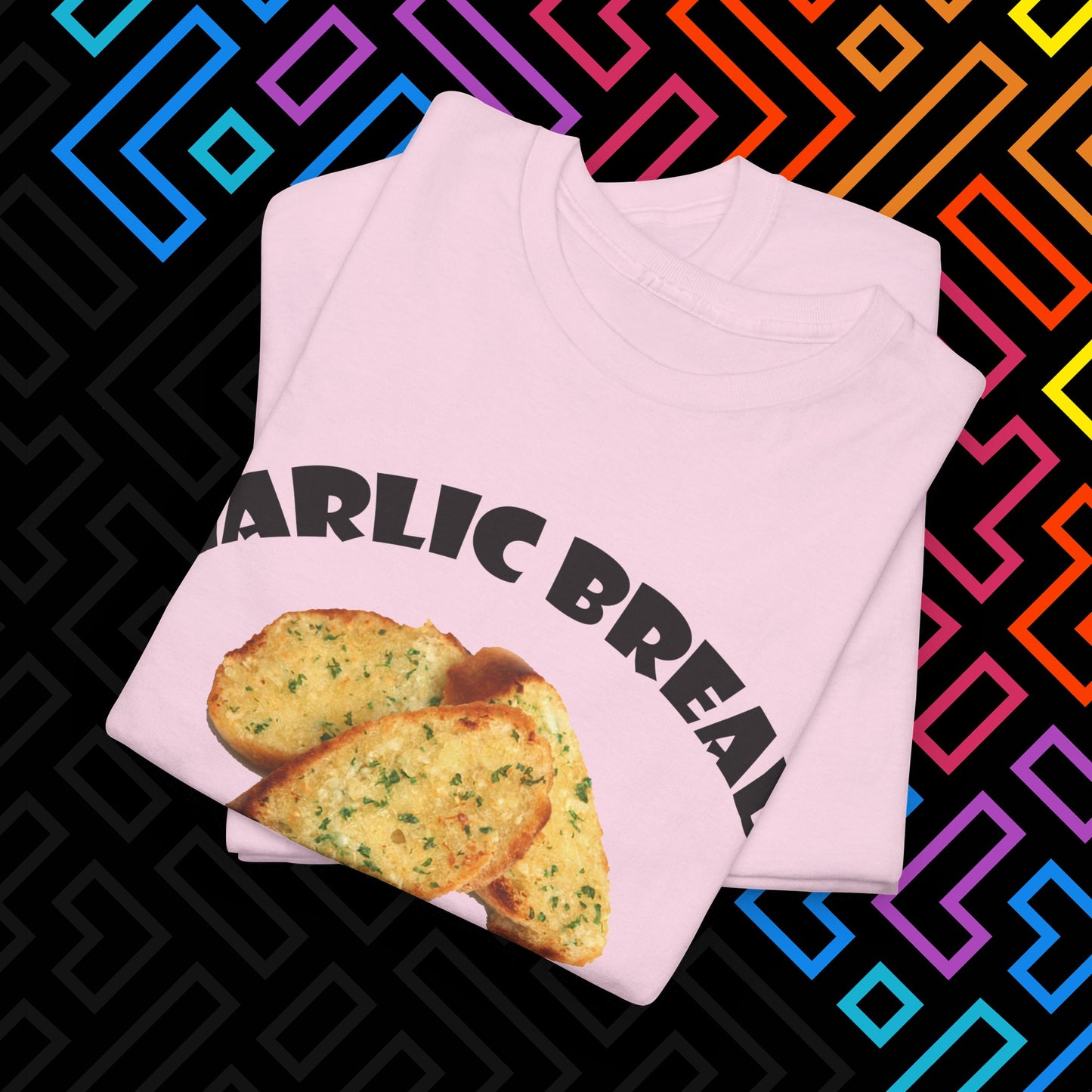 "Garlic Bread Slut" T-Shirt Unisex