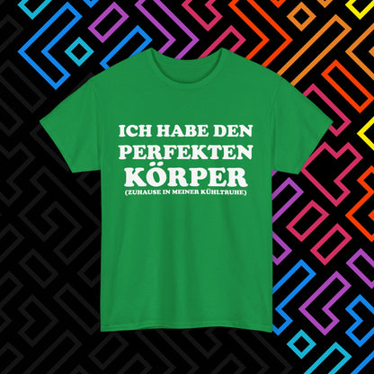 "Ich habe den perfekten Körper" T-Shirt Unisex