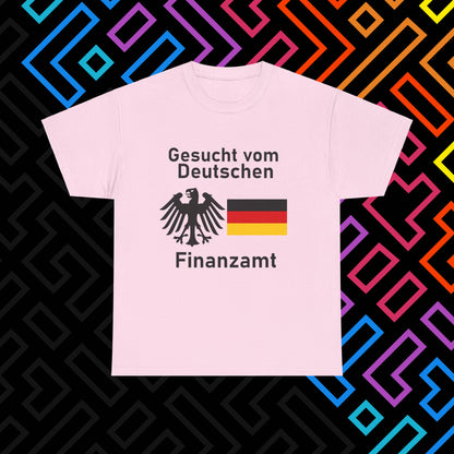 "Gesucht vom Finanzamt" T-Shirt Unisex