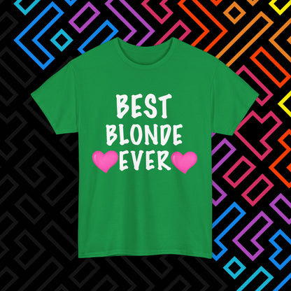 "Best Blonde" T-Shirt Unisex