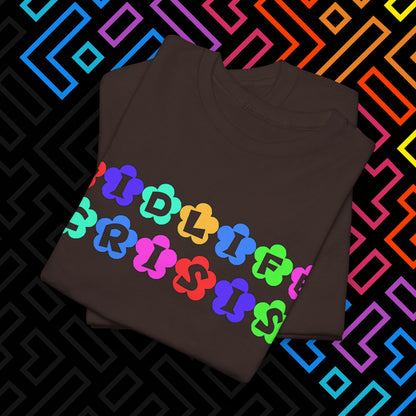 "Midlife Crisis" T-Shirt Unisex