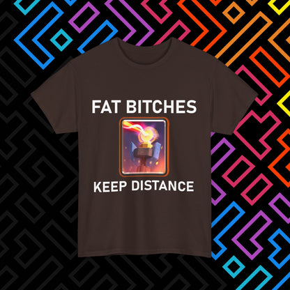 "FAT BITCHES" T-Shirt Unisex