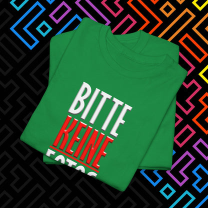 "Bitte Keine Fotos" T-Shirt Unisex
