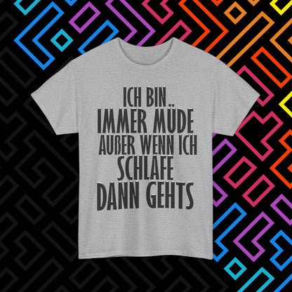 "Immer Müde" T-Shirt Unisex