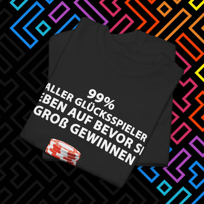 "Glücksspiel" T-Shirt Unisex
