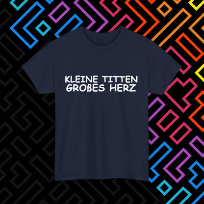 "Kleine Titten" T-Shirt Unisex