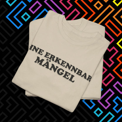 "Ohne Mängel" T-Shirt Unisex