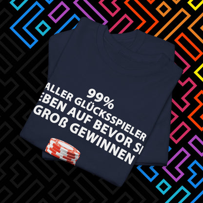 "Glücksspiel" T-Shirt Unisex