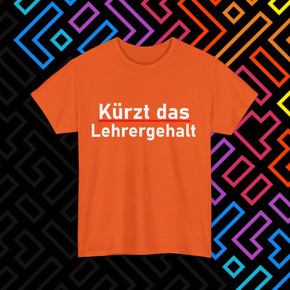 "Lehrergehalt" T-Shirt Unisex