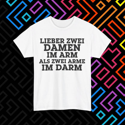 "Lieber zwei Damen im Arm" T-Shirt Unisex