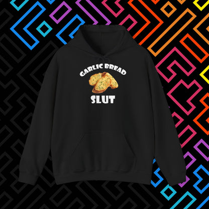 "Garlic Bread Slut" Hoodie Unisex